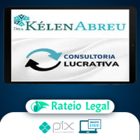 Consultoria Lucrativa - Dra Kélen Abreu