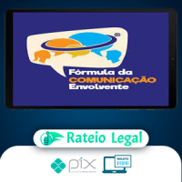 Fórmula da Comunicação Envolvente - Marcio Seixas