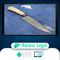 Curso de Aço Damasco - Gilson Bortolini