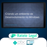 Curso Criando um Ambiente de Desenvolvimento no Windows - Willian Justen