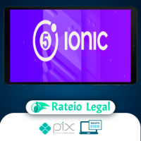 Ionic 5 do Zero Até Publicação - Paulo Rogério Martins Marques