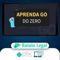 Aprenda Golang do Zero! Desenvolva uma Aplicação Completa! - Otávio Augusto Gallego