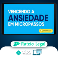 Vencendo a Ansiedade em Micropassos 2.0 - Eurekka