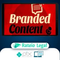Branded Content: Conteúdo Estratégico Para Marcas - Luísa Barwinski