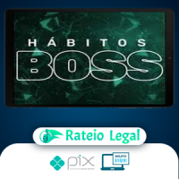Hábitos Boss - Felipe Marx