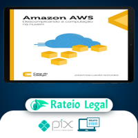 Amazon AWS: Descomplicando a Computação na Nuvem - Editora Casa do Código