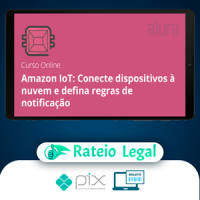 Amazon IOT com Cloud AWS e Assistente Alexa - Alura