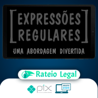 Expressões Regulares Uma Abordagem Divertida 5ª Edição 2016 - Aurelio Marinho Jargas