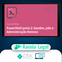 PowerShell II: Sessões, Jobs e Administração Remota - Alura