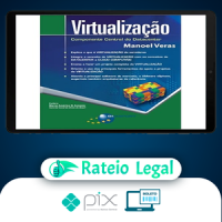 Virtualização: Componente Central do Datacenter - Manoel Veras