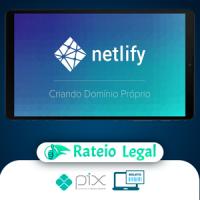 Curso Netlify: Como Hospedar seu Site de Graça - Willian Justen