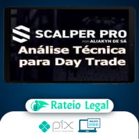 Scalper Pro: Análise Técnica Para Day Trade - Aliakyn Pereira de Sá