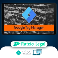 Google Tag Manager - GTM - Essencial na Prática