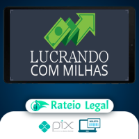 Lucrando com Milhas - Erik Galdino e Sergio Di Pietro Junior